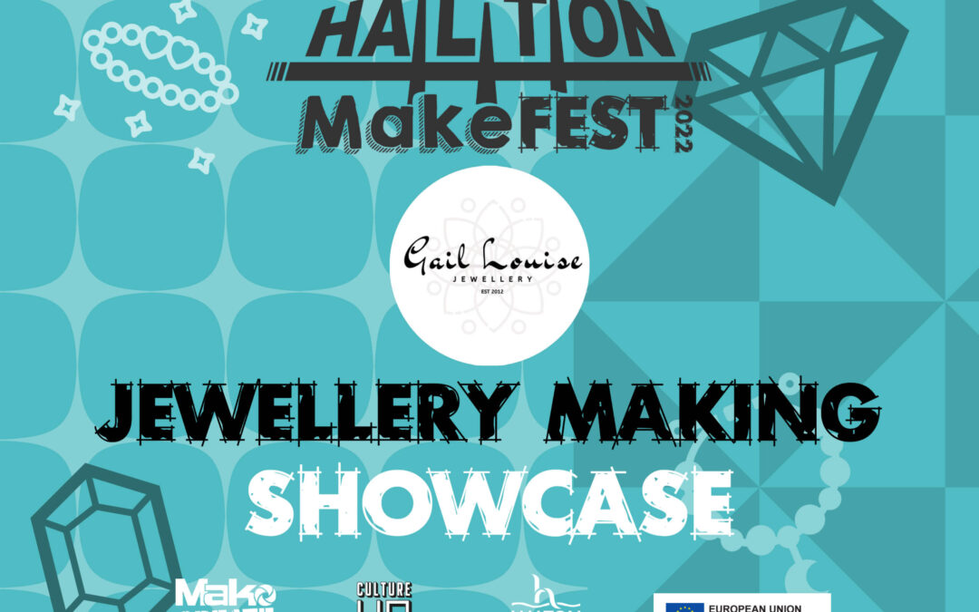 Halton MakeFest 2022: Gail Louise Jewellery – Maker Showcase