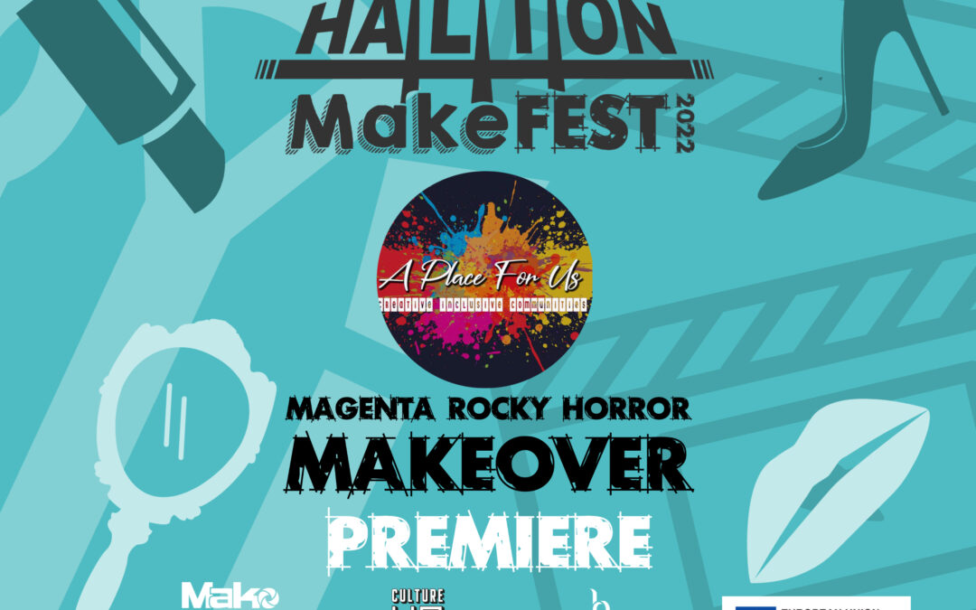 Halton MakeFest 2022 A Place For Us – Video Premiere