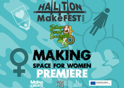 Halton MakeFest 2022 Fortuna Female Society – Video Premiere