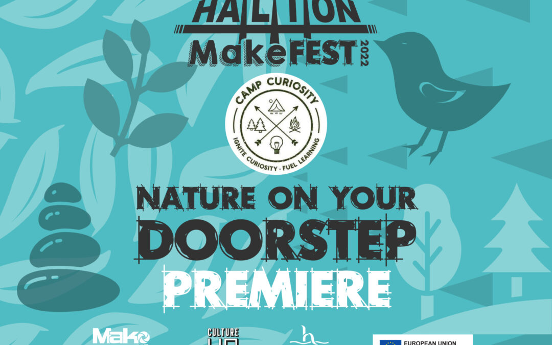 Halton MakeFest 2022 Camp Curiosity – Video Premiere