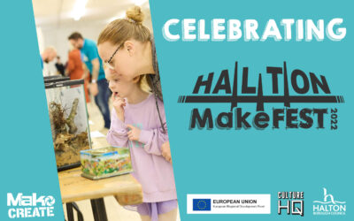 Celebrating Halton MakeFest 2022
